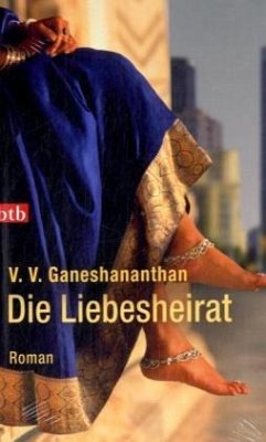 Die Liebesheirat - Ganeshananthan, Vasugi V. Die Liebesheirat - Ganeshananthan, Vasugi V.