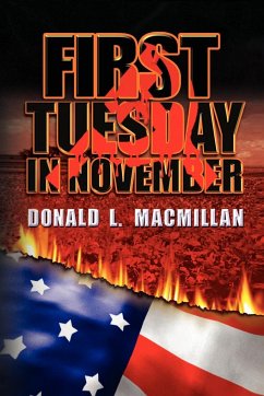 First Tuesday in November - MacMillan, Donald L.