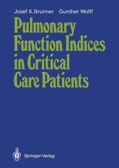 Pulmonary Function Indices in Critical Care Patients - Brunner, J.; Wolff, Günther