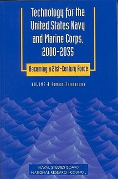 Technology for the United States Navy and Marine Corps, 2000-2035: Becoming a 21st-Century Force - National Research Council; Commission on Physical Sciences Mathematics and Applications; Naval Studies Board; Committee on Technology for Future Naval Forces; Panel on Human Resources