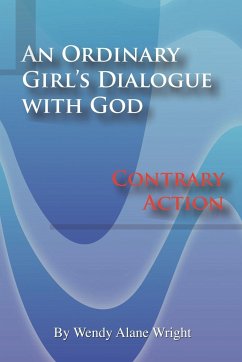 An Ordinary Girl's Dialogue with God - Wright, Wendy Alane