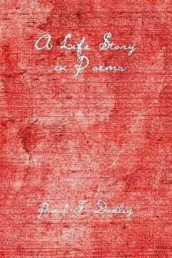 A Life Story in Poems - Dudley, Paul F.