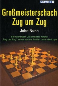 Großmeisterschach Zug um Zug - Nunn, John
