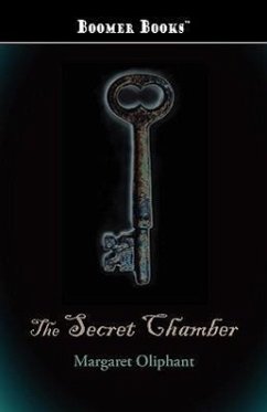 The Secret Chamber - Oliphant, Margaret Wilson