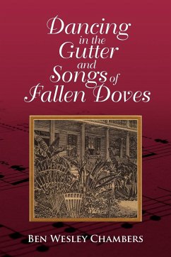 Dancing in the Gutter and Songs of Fallen Doves - Chambers, Ben Wesley