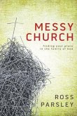 Messy Church: A Multigenerational Mission for God's Family