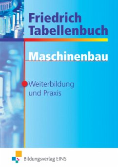 Maschinenbau, Weiterbildung und Praxis / Friedrich Tabellenbuch