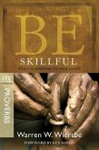 Be Skillful (Proverbs) Be Skillful (Proverbs)