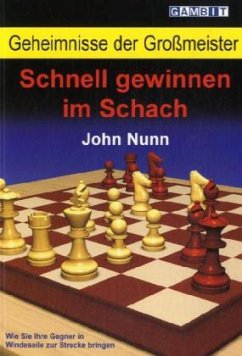 Geheimnisse der Großmeister: Schnell gewinnen im Schach - Nunn, John