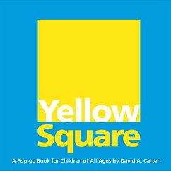 Yellow Square: A Pop-Up Book for Children of All Ages - Carter, David A.