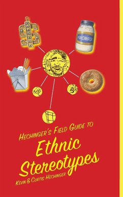 Hechinger's Field Guide to Ethnic Stereotypes - Hechinger, Kevin; Hechinger, Curtis