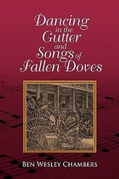 Dancing in the Gutter and Songs of Fallen Doves - Chambers, Ben Wesley