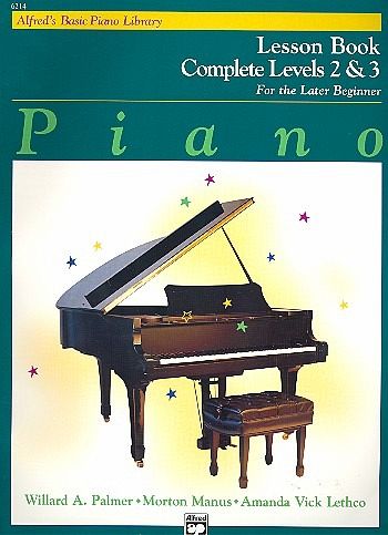 Alfred's Basic Piano Course Lesson Book: Complete 2 & 3 Alfred's Basic Piano Course Lesson Book: Complete 2 & 3