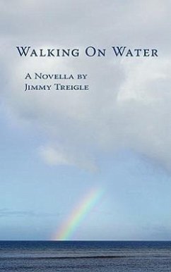 Walking On Water: A Novella by - Treigle, Jimmy