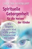 Spirituelle Geborgenheit für die Herzen der Kinder