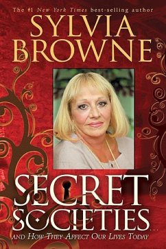 Secret Societies...and How They Affect Our Lives Today - Browne, Sylvia