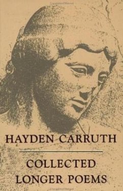 Collected Longer Poems - Carruth, Hayden