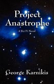 Project Anastrophe Project Anastrophe