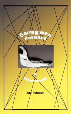 Garreg Wen Revisited and Other Stories - Vetterlein, John