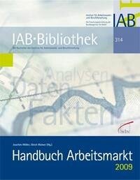 Handbuch Arbeitsmarkt 2009 - Möller Joachim und Ulrich (Hrsg.) Walwei