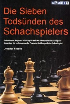 Die Sieben Todsunden Des Schachspielers - Rowson, Jonathan