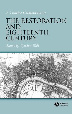 A Concise Companion to the Restoration and Eighteenth Century - Wall, Cynthia