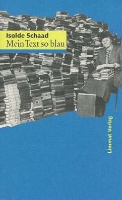 Mein Text so blau - Schaad, Isolde