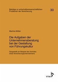 Die Aufgaben der Unternehmensberatung bei der Gestaltung von Führungskultur - Müller, Martina