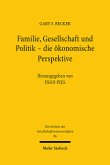 Familie, Gesellschaft und Politik, die ökonomische Perspektive
