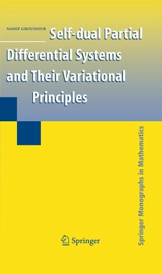 Self-Dual Partial Differential Systems and Their Variational Principles - Ghoussoub, Nassif