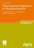 Informationsintegration in Biodatenbanken Informationsintegration in Biodatenbanken