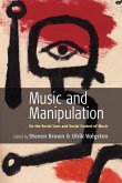 Music and Manipulation