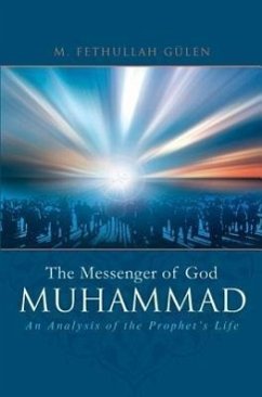 The Messenger of God: Muhammad - Gülen, M. Fethullah