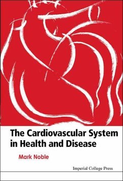 The Cardiovascular System in Health & Disease - Noble, Mark