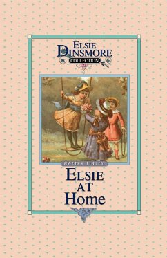 Elsie at Home, Book 22 - Finley, Martha