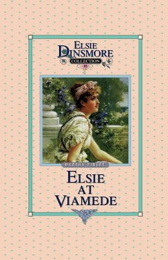 Elsie at Viamede, Book 18 - Finley, Martha