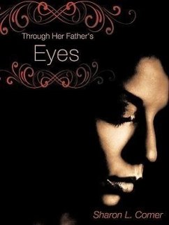 Through Her Father's Eyes - Comer, S. Lynett