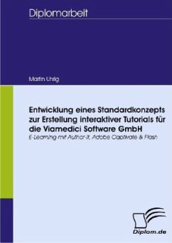 Entwicklung eines Standardkonzepts zur Erstellung interaktiver Tutorials für die Viamedici Software GmbH - Uhrig, Martin