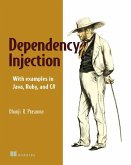 Dependency Injection: With Examples in Java, Ruby, and C#