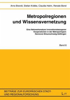 Metropolregionen und Wissensvernetzung - Brandt, Arno;Krätke, Stefan;Hahn, Claudia