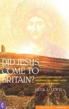 Did Jesus Come to Britain? - Lewis, Glynn S.