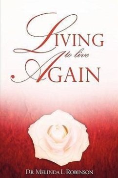 Living to Live Again - Robinson, Melinda L.