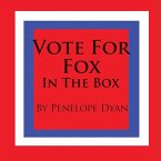 Vote For Fox---In The Box