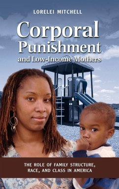 Corporal Punishment and Low Income Mothers - Mitchell, Lorelei