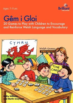 Gêm i Gloi - 20 games to play with children to encourage and reinforce Welsh language and vocabulary - Williams, Kathy; Gwynedd, Martin