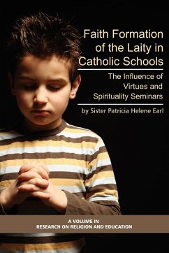 Faith Formation of the Laity in Catholic Schools - Earl, Patricia Helene