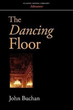 The Dancing Floor - Buchan, John (The Surgery, Powys)