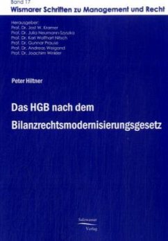 Das HGB nach dem Bilanzrechtsmodernisierungsgesetz - Hiltner, Peter
