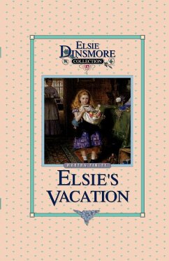 Elsie's Vacation and After Events, Book 17 - Finley, Martha