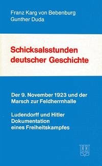 Schicksalsstunden deutscher Geschichte - Karg von Bebenburg, Franz; Duda, Gunther